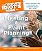 The Complete Idiot's Guide to Meeting & Event Planning, 2ndEdition by 