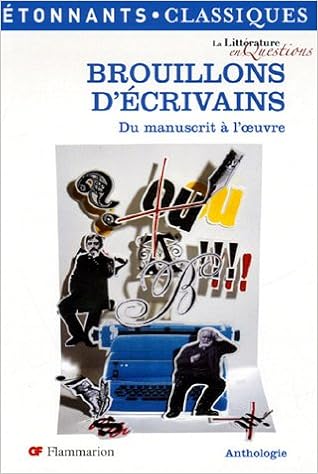 Amazon Fr Brouillons D Ecrivains Du Manuscrit A L Oeuvre Goujon Francine Livres