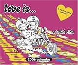 Love Is...a Wild Ride 2006 Boxed Calendar by 