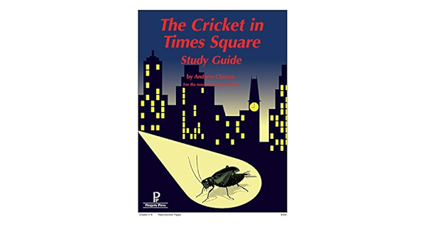The Cricket In Times Square Study Guide Andrew Clausen 9781586093167 Amazon Com Books