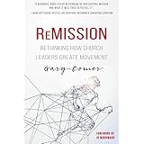 ReMission: Rethinking How Church Leaders Create Movement