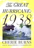 Front cover for the book The Great Hurricane 1938 by Cherie Burns