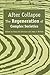 After Collapse: The Regeneration of Complex Societies by