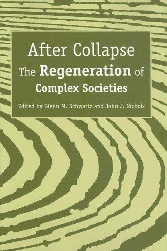 After Collapse: The Regeneration of Complex Societies by