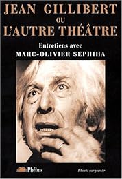 Jean Gillibert ou L'autre théâtre