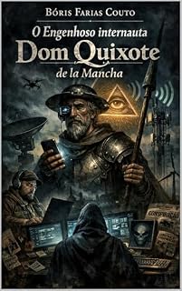 Livro O Engenhoso Internauta Dom Quixote de la Mancha