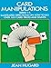 Card Manipulations: Illustrated Directions on How to Do Over 165 Card Tricks and Stunts (Dover Magic by Jean Hugard