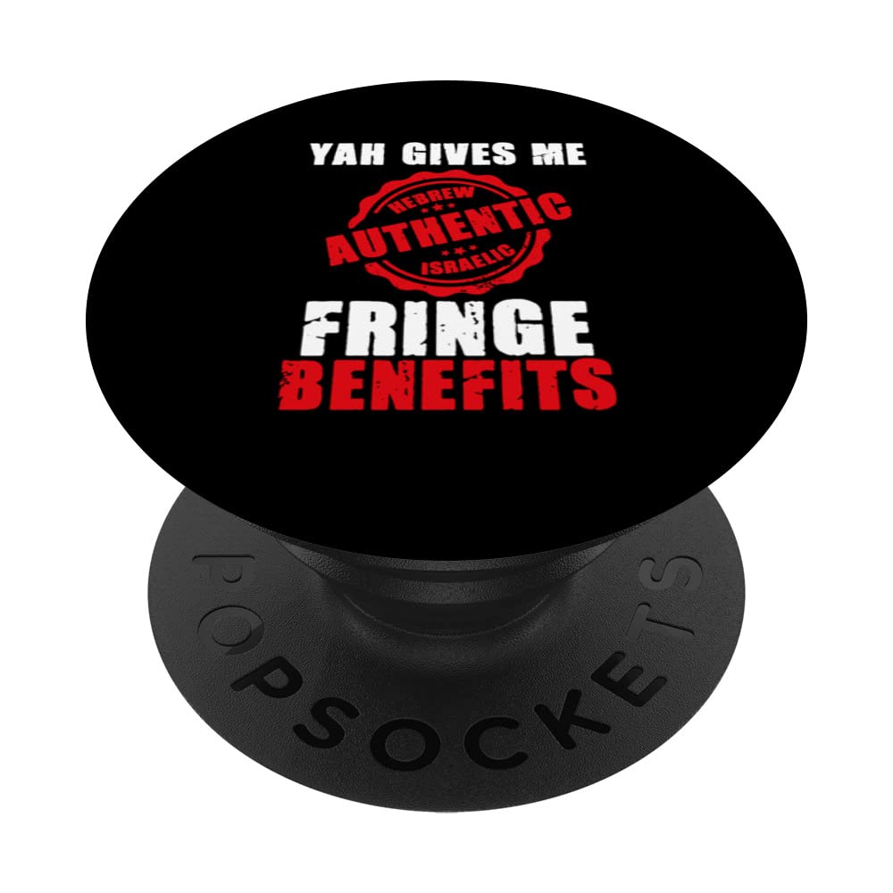 Yah Gives Me Fringes Benefits Hebrew African Tribes PopSockets Swappable PopGrip