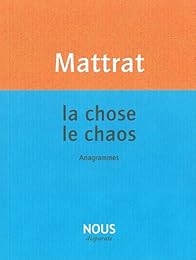 La  chose, le chaos