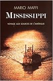 Mississippi : Voyage aux sources de l'Amérique by