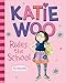 Katie Woo Rules the School