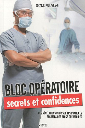 Bloc opératoire, secrets et confidences