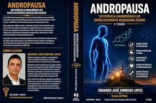 Livro ANDROPAUSA - 2² Edição 2026: Deficiência Androgênica do Envelhecimento Masculino - DAEM