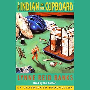 The Indian in the Cupboard Series - Lynne Reid Banks