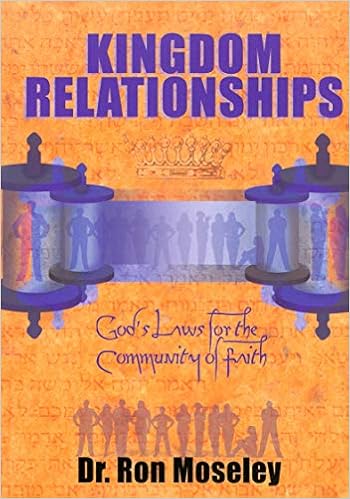 Kingdom Relationships God S Laws For The Community Of Faith Moseley Ron 9781880226841 Amazon Com Books