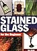 Stained Glass for the Beginner by Dan Alfuth