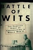 Battle of Wits: The Complete Story of Codebreaking in World War II cover