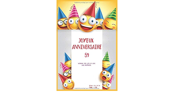 Joyeux Anniversaire 59 Cahier Cadeau Pour N Importe Qui Amis Famille Cahier Ligne Journal Cadeau Quotidien 110 Pages 6 X 9 Pouces French Edition Art Kcm Amazon Com Books