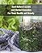 Best Natural Scrubs and Herbal Remedies For Your Health and Beauty :  (Body Scrubs, Medicinal Herbs, Essential Oils) (Body and Face Scrubs, Herbal Medicine)