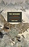 The Goshawk (New York Review Books Classics) by T H White, Marie Winn