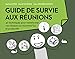 GUIDE DE SURVIE AUX REUNIONS (VILLAGE MONDIAL) (French Edition) by 