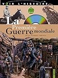 La Premiere Guerre mondiale by
