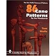 86 Cane Patterns for the Woodcarver (Schiffer Book for Woodcarvers ...