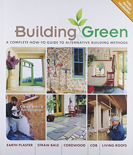 Download Building Green, New Edition: A Complete How-To Guide to Alternative Building Methods Earth Plaster * Straw Bale * Cordwood * Cob * Living Roofs (Building Green: A Complete How-To Guide to Alternative) Download Building Green, New Edition: A Complete How-To Guide to Alternative Building Methods Earth Plaster * Straw Bale * Cordwood * Cob * Living Roofs (Building Green: A Complete How-To Guide to Alternative)