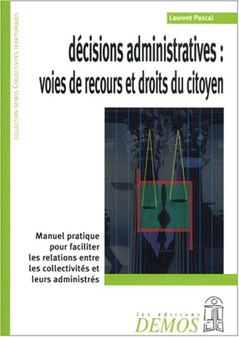 Décisions administratives, voies de recours et droits du citoyen