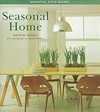 Seasonal Home (Essential Style Guides) by 