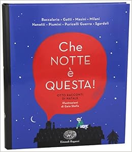 La Stella Di Natale Racconto.Amazon It Che Notte E Questa Otto Racconti Di Natale Stella G Libri