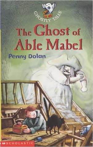 The Ghost Of Able Mabel Ghostly Tales Penny Dolan Philip