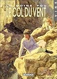 Le Moine fou: Le Col du vent [tome 4] (French Edition) by 