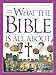 What the Bible Is All About