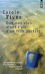 Que nos vies aient l'air d'un film parfait