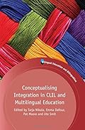 Conceptualising Integration in CLIL and Multilingual Education (Bilingual Education & Bilingualism)