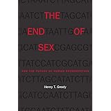 The End of Sex and the Future of Human Reproduction