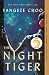 The Night Tiger: A Novel by Yangsze Choo