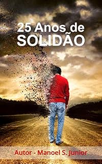 Livro 25 Anos de Solidão: PT (Um conto de fadas da era moderna Livro 1)
