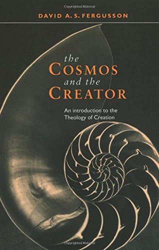 Cosmos and the Creator - An Introduction to the Theology of Creation