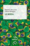 Le Brésil: « Que sais-je ? » n° 628 (French Edition) by 
