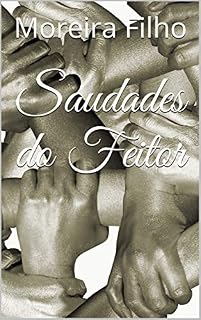 Livro Saudades do Feitor (Escravidão)