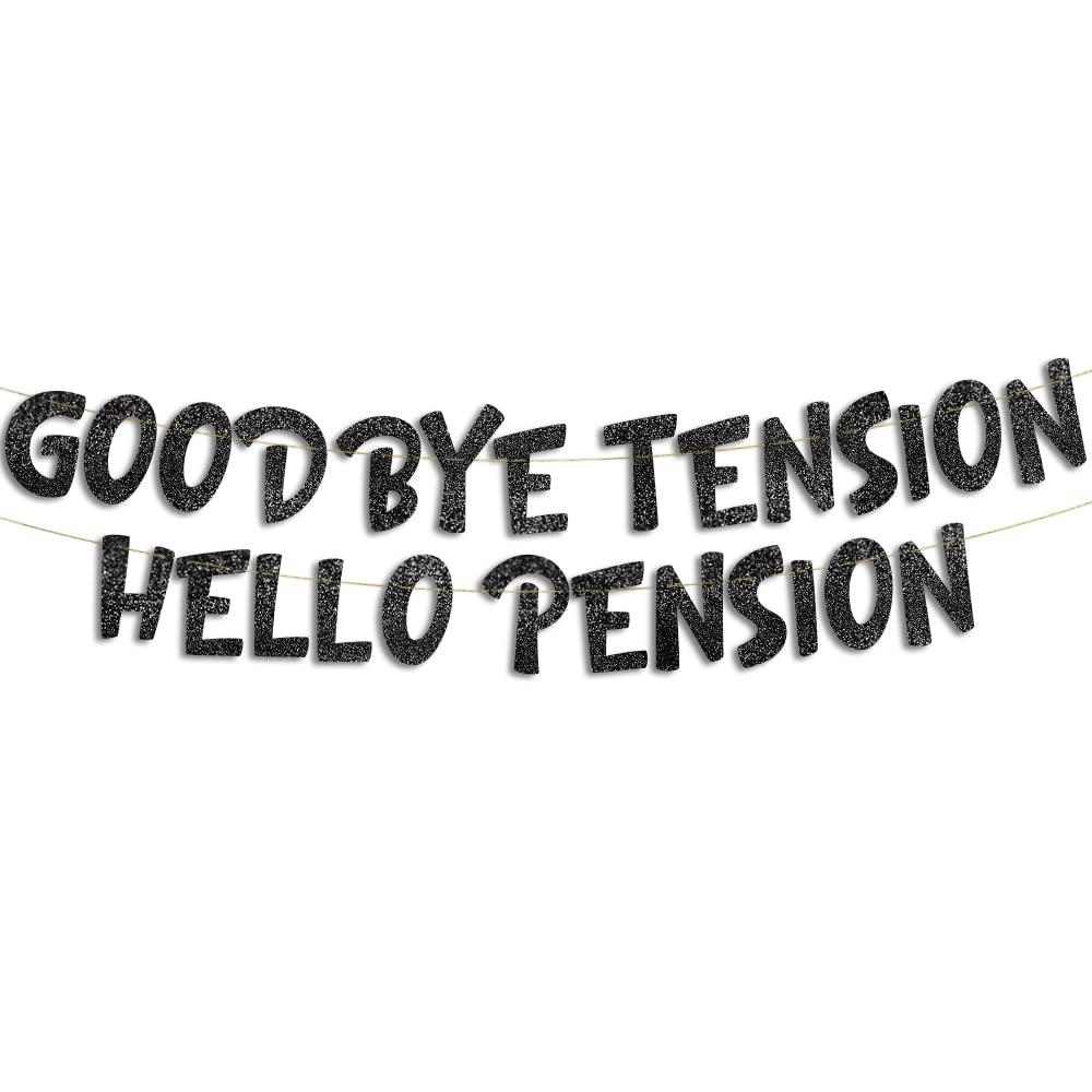 Pre-Strung Goodbye Tension Hello Pension Black Glitter Banner - Funny Retirement Decorations for Men and Women - Retirement Retirement Bunting, Party Supplies and Farewell Gifts
