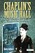 Chaplin's Music Hall: The Chaplins and their Circle in the Limelight by Barry Anthony, Michael Chaplin