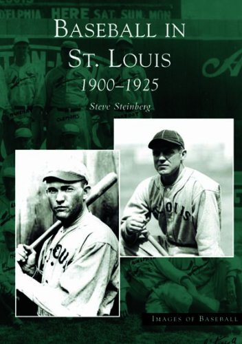 Baseball in St. Louis, 1900-1925 (MO) (Images of Baseball)