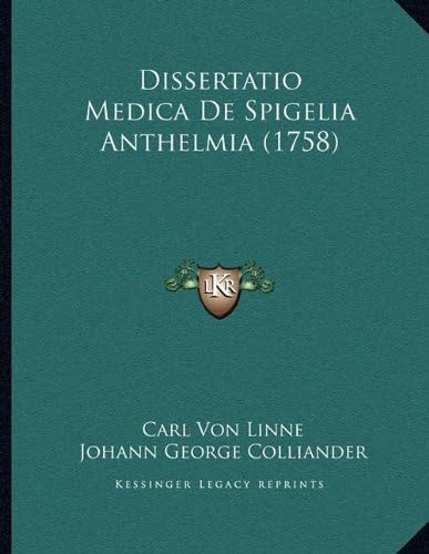 Dissertatio Medica De Spigelia Anthelmia (1758) (Latin Edition)