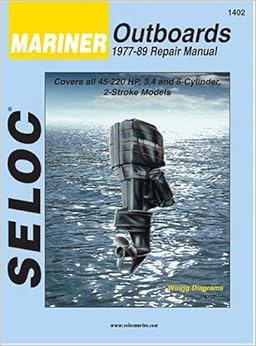 Mariner Outboards, 3, 4, & 6 Cylinders, 1977-1989 (Seloc Marine Tune-Up and Repair Manuals) Mariner Outboards, 3, 4, & 6 Cylinders, 1977-1989 (Seloc Marine Tune-Up and Repair Manuals)