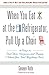When You Eat at the Refrigerator, Pull Up a Chair: 50 Ways to Feel Thin, Gorgeous, and Happy (When You Feel Anything But)