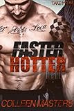Faster Hotter (Take Me...#4): A Contemporary Romance