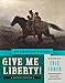 Give Me Liberty!: An American History (Brief Fourth Edition)  (Vol. One-Volume)